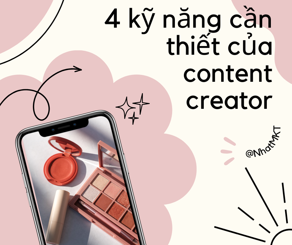 4 kỹ năng cần thiết của content creator