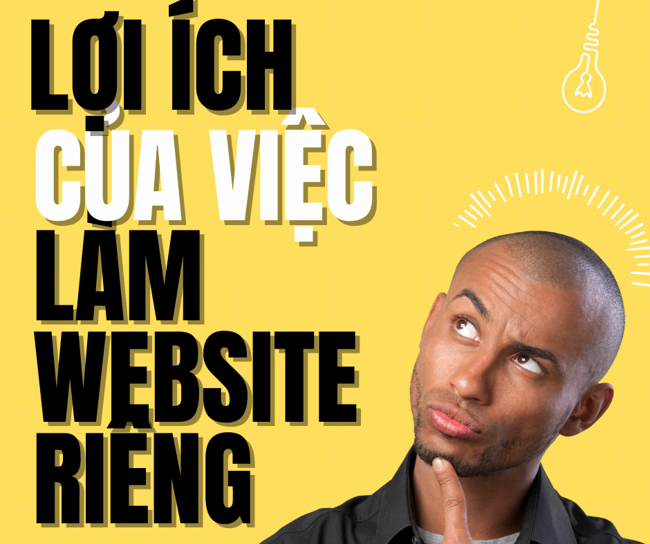 Lợi ích của việc có website riêng